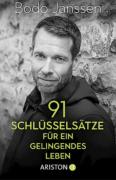 91 Schlüsselsätze für ein gelingendes Leben