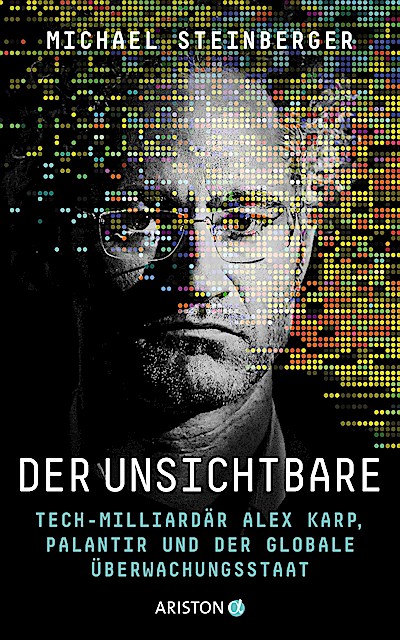 Der Unsichtbare - Tech-Milliardär Alex Karp, Palantir und...
