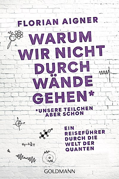 Warum wir nicht durch Wände gehen