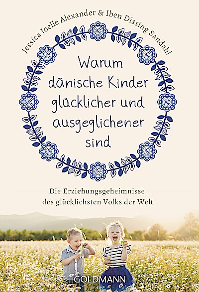 Warum dänische Kinder glücklicher und ausgegli...