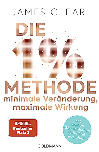 Die 1%-Methode – Minimale Veränderung, maximal...