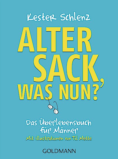 Alter Sack, was nun?