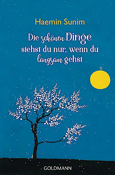 Die schönen Dinge siehst du nur, wenn du langs...