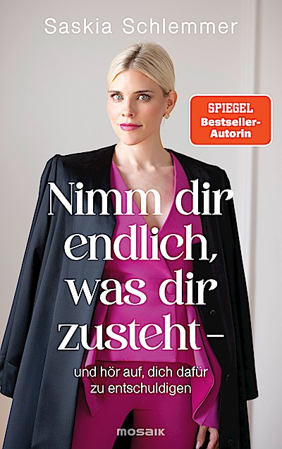 Nimm dir endlich, was dir zusteht  - und hör auf, dich dafür zu entschuldigen