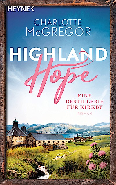 Highland Hope 3 - Eine Destillerie für Kirkby