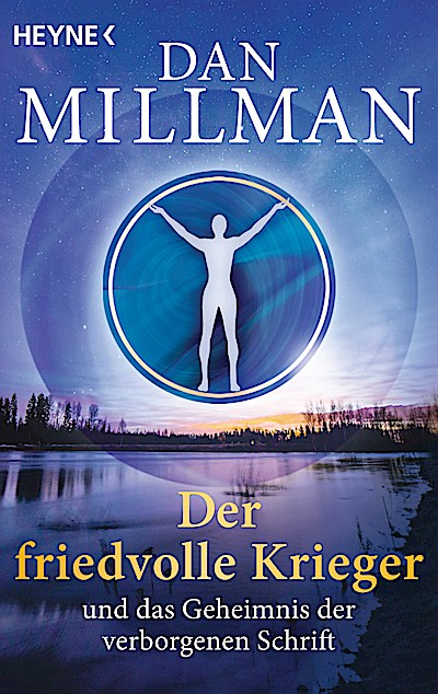Der friedvolle Krieger und das Geheimnis der v...