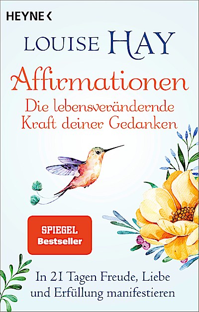 Affirmationen - Die lebensverändernde Kraft deiner Gedanken