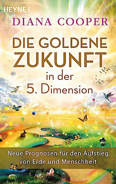 Die Goldene Zukunft in der 5. Dimension
