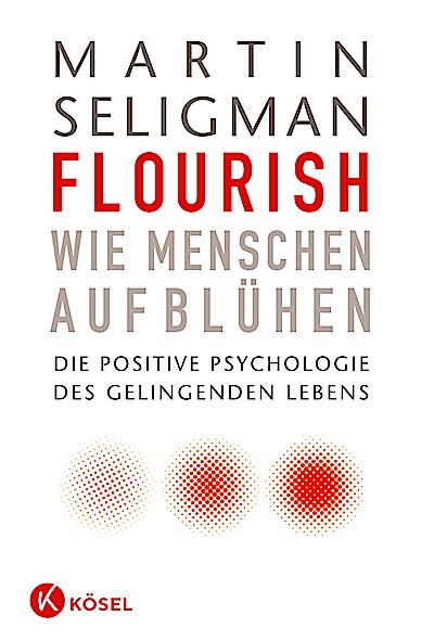 Flourish - Wie Menschen aufblühen