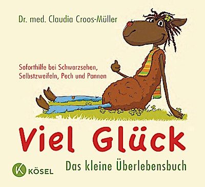 Viel Glück - Das kleine Überlebensbuch