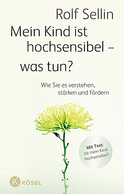 Mein Kind ist hochsensibel - was tun?