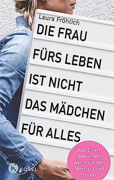 Die Frau fürs Leben ist nicht das Mädchen für alles!