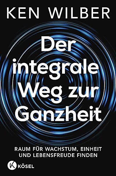 Der integrale Weg zur Ganzheit