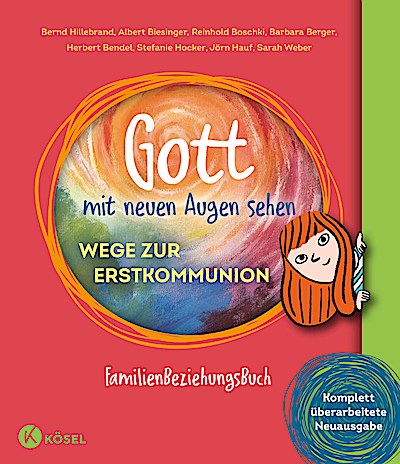 Gott mit neuen Augen sehen. Wege zur Erstkommu...