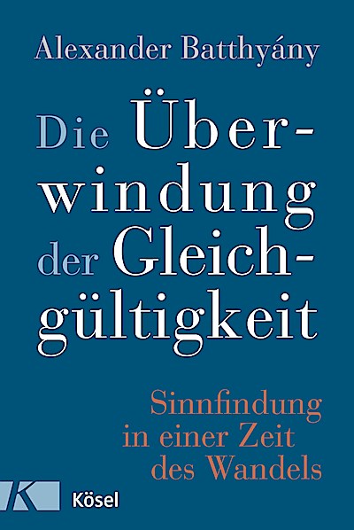 Die Überwindung der Gleichgültigkeit