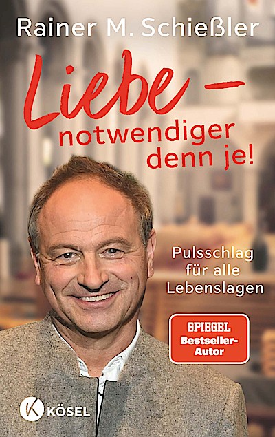 Liebe - notwendiger denn je!