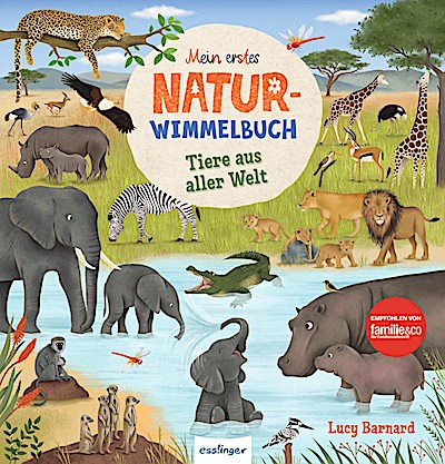 Mein erstes Natur-Wimmelbuch: Tiere aus aller Welt
