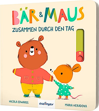 Bär & Maus: Zusammen durch den Tag