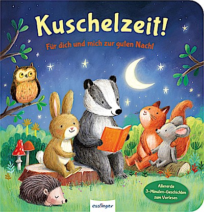 Kuschelzeit!: Für dich und mich zur guten Nacht