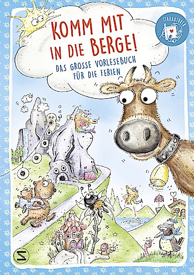 Komm mit in die Berge! - Das große Vorlesebuch f. die Ferien