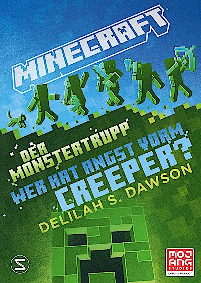 Minecraft - Der Monstertrupp:... Angst vorm Creeper? (Roman)