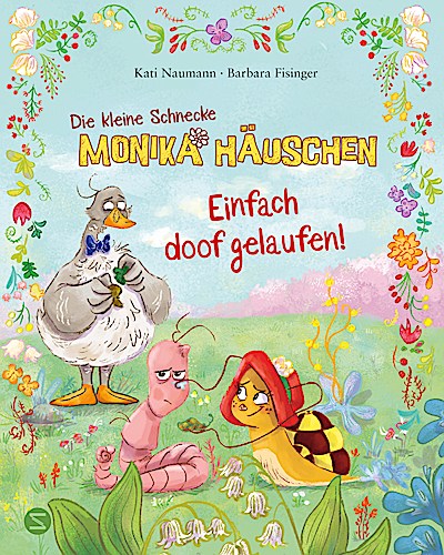 Die kleine Schnecke Monika Häuschen: Einfach doof gelaufen!