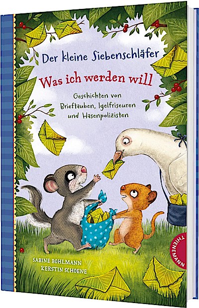 Der kleine Siebenschläfer: Was ich werden will