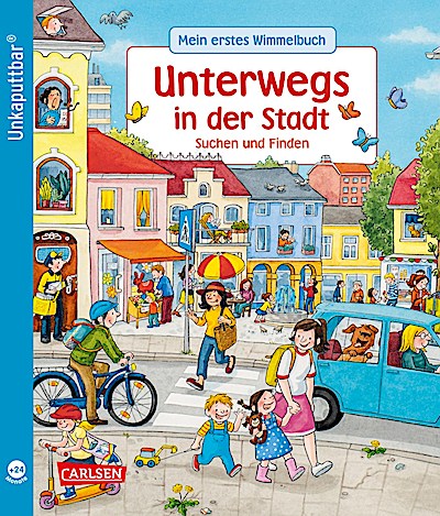 Unkaputtbar: Mein erstes Wimmelbuch: Unterwegs...