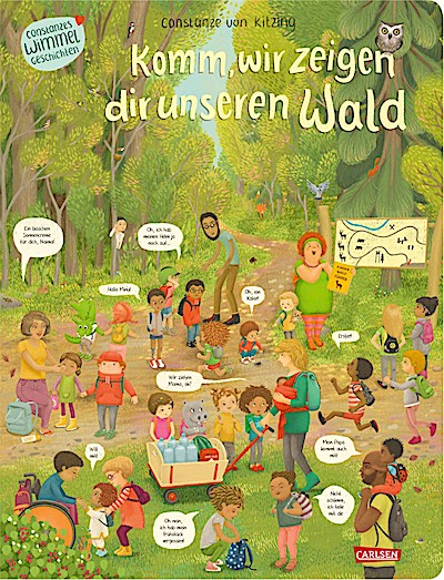 Komm, wir zeigen dir unseren Wald (Constanze von Kitzings Wimmelgeschichten 2)