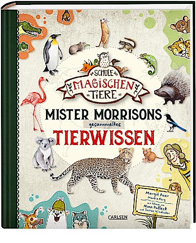 Die Schule der magischen Tiere - Mr.Morrisons ges.Tierwisse