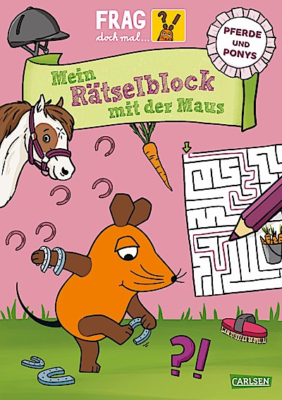 Frag doch mal ... die Maus: Mein Rätselblock mit der Maus - Pferde und Ponys