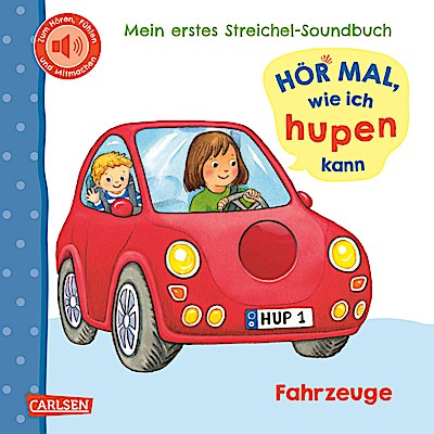 Hör mal, wie ich hupen kann (Mein erstes Strei...