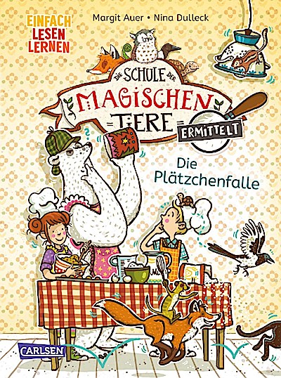 Die Schule der mag. Tiere ermittelt 6 - Die Plätzchenfalle