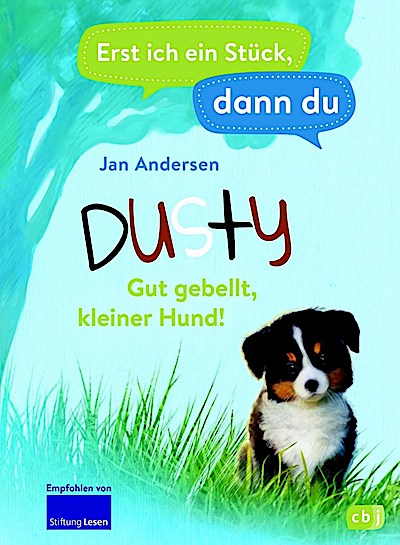 Erst ich ein Stück, dann du - Dusty: Gut gebellt, kleiner...