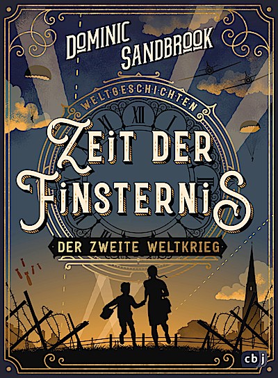 Weltgeschichte(n) - Zeit der Finsternis: Der Zweite Weltkrieg