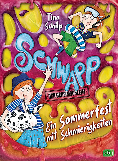 Schwapp, der Geheimschleim – Ein Sommerfest mi...