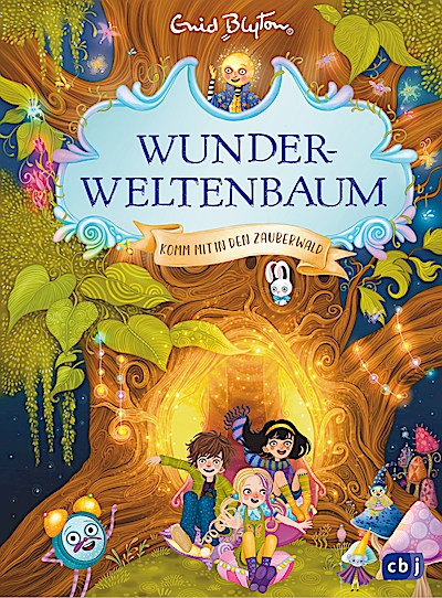 Wunderweltenbaum - Komm mit in den Zauberwald
