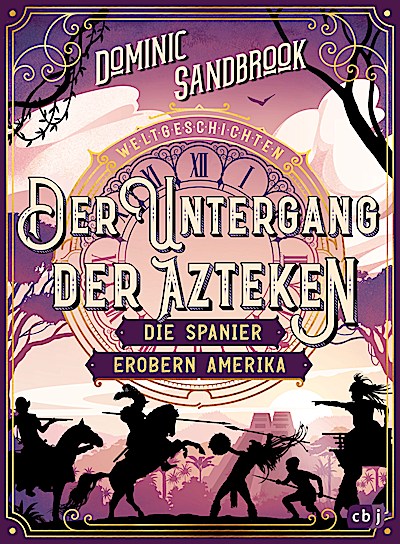 Weltgeschichte(n) - Der Untergang der Azteken:...