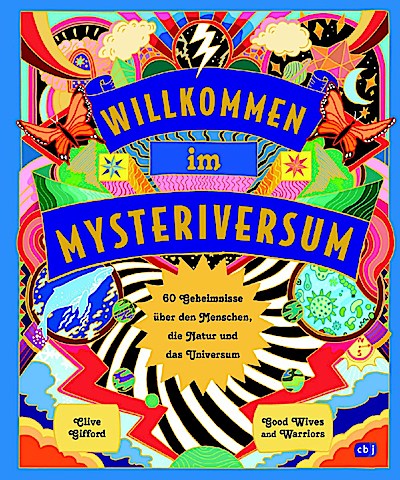 Willkommen im Mysteriversum – 60 Geheimnisse über den Mensc