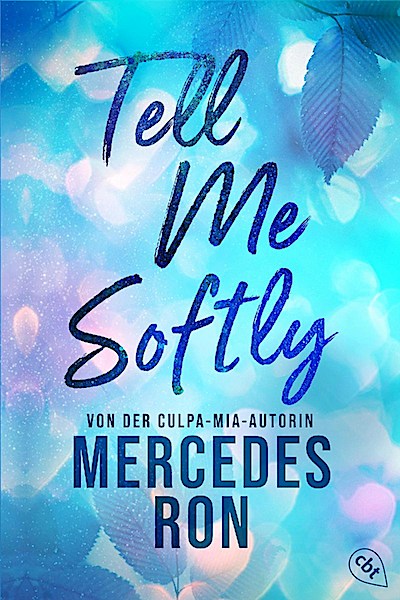 Tell Me Softl- Der Auftakt der sexy New-Adult-Trilogie von d