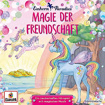 Einhorn-Paradies 2 - Magie der Freundschaft