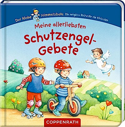 Meine allerliebsten Schutzengel-Gebete (kl. Himmelsbote)