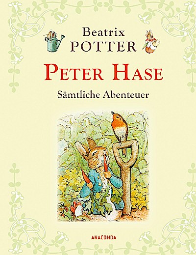 Peter Hase - Sämtliche Abenteuer (Neuübersetzung)