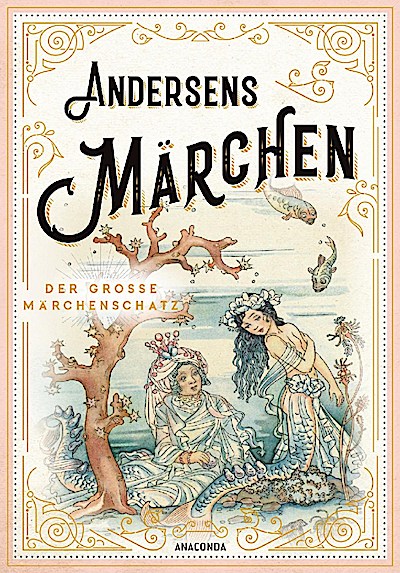 Andersens Märchen - Der große Märchenschatz