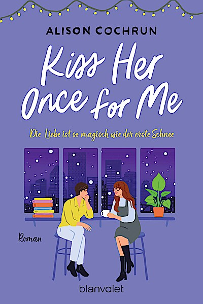 Kiss Her Once For Me - Die Liebe ist so magisc...