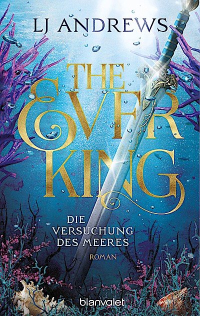 The Ever King - Die Versuchung des Meeres