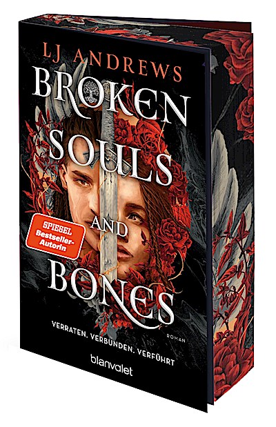 Broken Souls and Bones - Verraten. Verbunden. ...