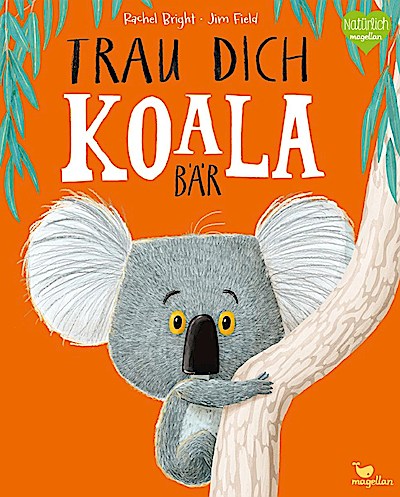 Trau dich, Koalabär (Bilderbuch)