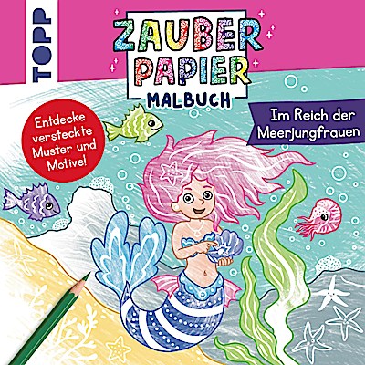 Zauberpapier Malbuch Im Reich der Meerjungfrauen