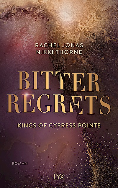 Kings of Cypress Pointe - Bitter Regrets